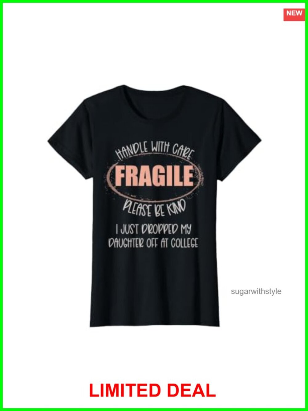 Handle With Care I Just Dropped My Daughter Off At College Mom T-Shirt Tee